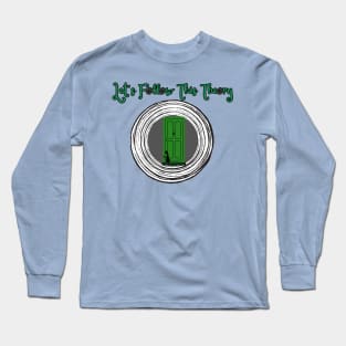 Let's Follow This Theory (Door) Long Sleeve T-Shirt